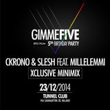 Spectrum GimmeFive (Party Teaser N°3) Ckrono & Slesh Feat. Millelemmi (Exxxclusive Dj mix)