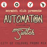 automaton - city of colours promo mix (featuring mr switch - world dj champion)
