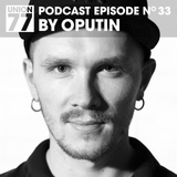 UNION 77 PODCAST EPISODE No. 33 BY OPUTIN