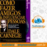 Como Fazer Amigos e Influenciar Pessoas - Dale Carnegie