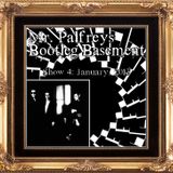 Mr Palfrey's Bootleg Basement: Show #4, January 2013