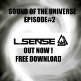 L-SENSE - SOUND OF THE UNIVERSE EPISODE#2
