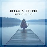 Jerry Jay - Relax & Tropic Mixtape