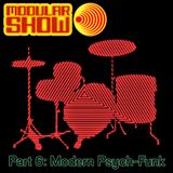 Modular Show Part 6 - Modern Psych-Funk