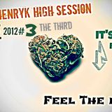 Paul Henryk High Session Live # 3