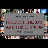 I Fought the 80's and the 80's Won