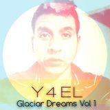 "Glaciar Dreams" MIXED BY Y4EL #1