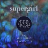 ANNA NAKLAB - SUPERGIRL ( MEGAMIX )