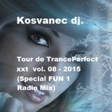 Kosvanec dj. - Tour de TrancePerfect xxt vol.08-2015 (Special FUN 1 Radio Mix)