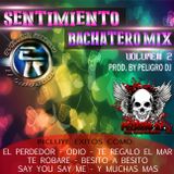 Sentimiento Bachatero Mix Vol.2 By PeligroDj (Evolution Records)