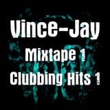 Vince-Jay Mixtape #1 Clubbing Hits n°1