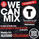 WE CAN MIX (Powered By TendenziA)!!! 13.6.2015