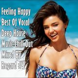 Feeling Happy #2 Best Of Vocal Deep House Music Chill Out Mixed By Regard