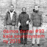 Dainos Dainai #93 Kala Soundsystem: NY 2015