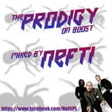 Nefti - The Prodigy On Boost Mix