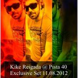 Kike Reigada @ Pista40 Radioshow Exclusive Set (11.08.2012)