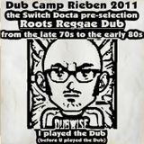 Dub Camp Rieben 2011: the switch Docta Pre-Selection