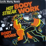 Hot Streak - Body Work ( LexXx Marky Remix )