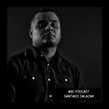 #95 Podcast: SANTIAGO SALAZAR || witclub.net