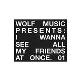 WOLF Music Presents...James Welsh 'I Wanna See All My Friends At Once' Mix