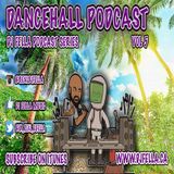 DJ FELLA PODCAST DANCEHALL VOL 5