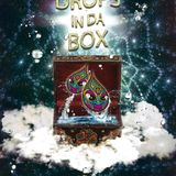 Drops in Da Box