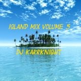 DJ Karrknight - Island Mix Volume 05 - Finale.