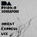 Detour Asia presents Phon.o (50 Weapons) "Orient Express Mix"