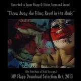 MP Flapp - Throw Away The Films Revel in the Music
