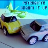 psychelfyn III : dream it up