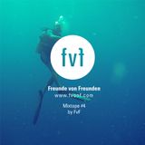 Freunde von Freunden Mixtape #4 by Our Team