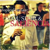 TROPICALÊNCIAS: som, suor e saliência