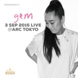 GEM - 3 Sep 2015 live@ARC tokyo