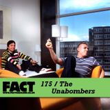 FACT Mix 175: The Unabombers