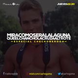 MiraComoSeraLaLaguna - Programa 43 - Mixlr.com/cachogoma