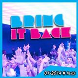 BRING IT BACK LIVE Tape No. 02.. with Gordon Hollenga & zuHOUSE Rocker - SAT 11/01/2014