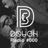 DOUGH Radio #000 : JIM & QQ