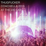 Thugfucker - Live at the Do Lab - Coachella 2013
