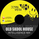 DONNA M8RIX - INTELLIGENCE (OLDSKOOL HOUSE MIX)