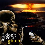 I Don't Give A Glitch