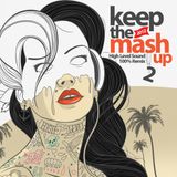 " KEEP THE MASHUP " VOL.2