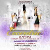 #TBT HIGH ROLLERS PR PRESENTS - ECCENTRIC 10TH NOV 2012 @ APT BAR, EC4N 1TX - CD MIXED BY ONETOUCH
