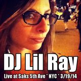 DJ Lil Ray Live at Saks 5th Ave * NYC * 3/19/2014