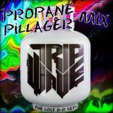 Propane Pillager Mix - Tripwave - The Lost Dimensional Rift Set