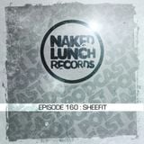Naked Lunch PODCAST #160 - SHEEFIT