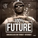 100% FUTURE @TARIQDJT