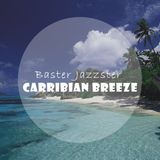 Baster Jazzster - Carribian Brezze