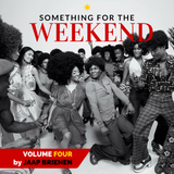 Something for the weekend - vol. 4