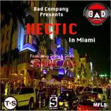 Bad Co. Presents Hectic In Miami
