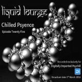 Liquid Lounge - Chilled Psyence (Episode Twenty Five) Digitally Imported Psychill March 2016